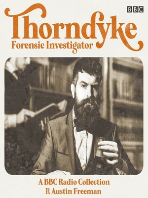 cover image of Thorndyke--Forensic Investigator